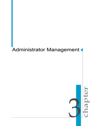 Administrator Management




                    3
 