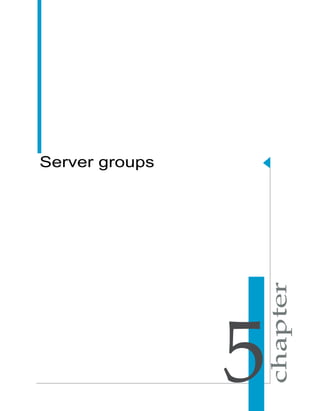 Server groups




                5
 