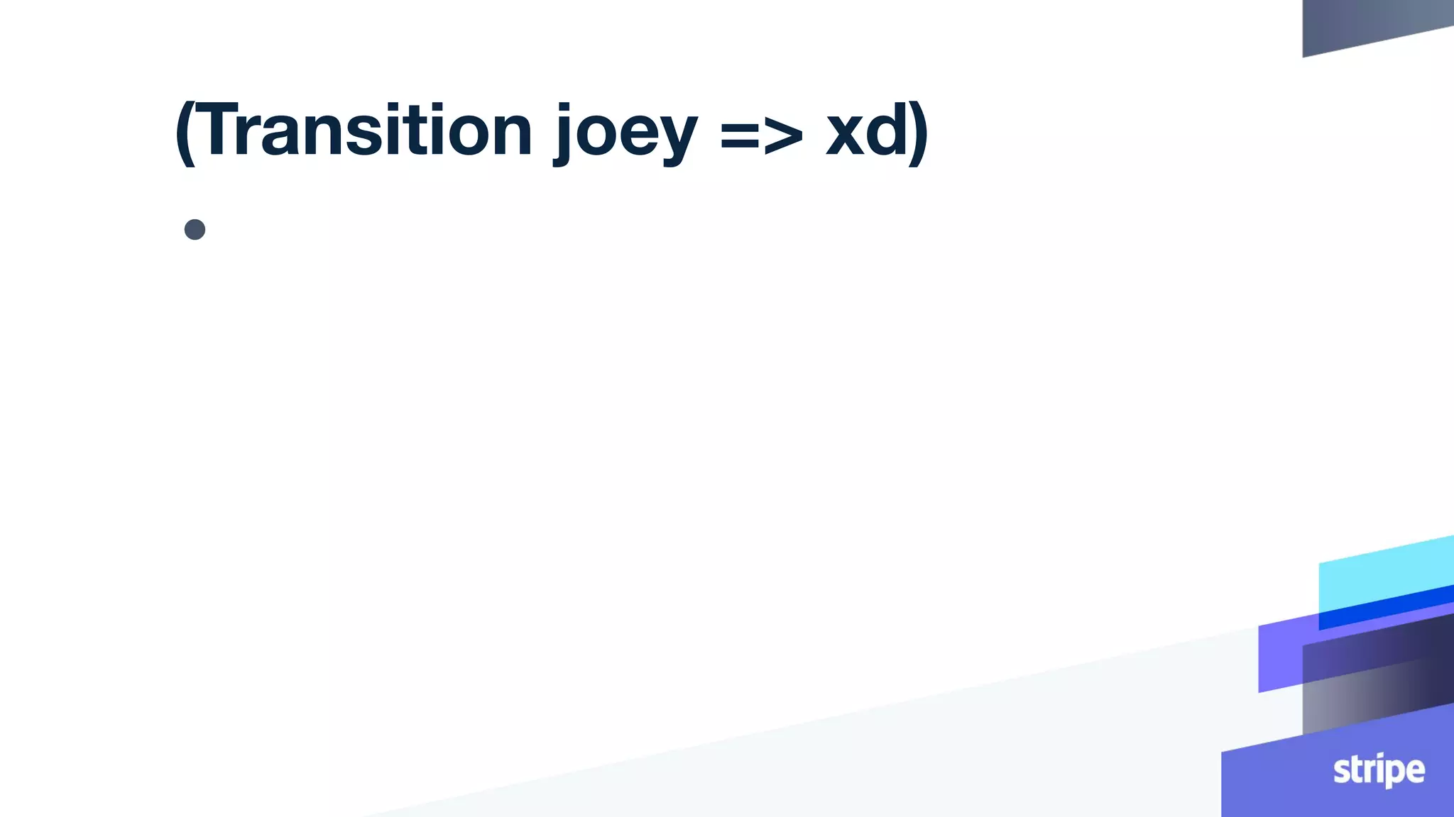 (Transition joey => xd)
●
 