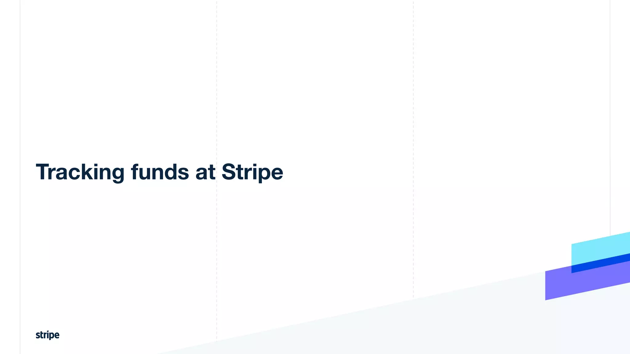 Tracking funds at Stripe
 