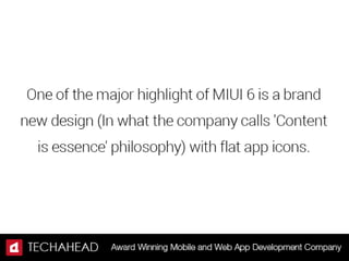 What makes Xiaomi's MIUI 6, The Eyeball Grabber in the mobile Industry?