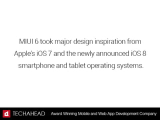 What makes Xiaomi's MIUI 6, The Eyeball Grabber in the mobile Industry?
