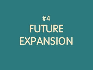 #4
FUTURE
EXPANSION
 