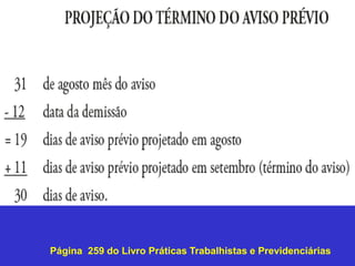 Página 259 do Livro Práticas Trabalhistas e Previdenciárias
 