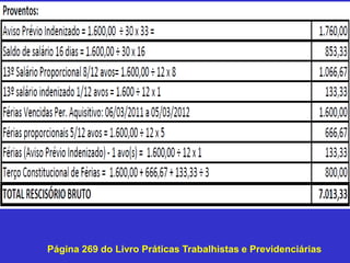 Página 269 do Livro Práticas Trabalhistas e Previdenciárias
 
