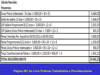 Página 287 do Livro Práticas Trabalhistas e Previdenciárias
 