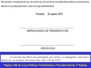 Página 158 do Livro Práticas Trabalhistas e Previdenciárias 7ª Edição
 