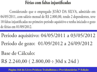 Página 164 do Livro Práticas Trabalhistas e Previdenciárias 7ª Edição
 