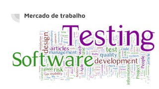 Mercado de trabalho
 