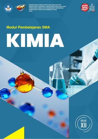Modul Kimia Kelas XII KD 3.7
@2020, Direktorat SMA, Direktorat Jenderal PAUD, DIKDAS dan DIKMEN 1
 