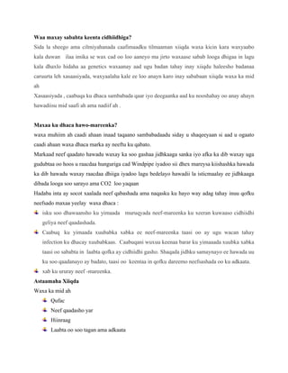 Waa maxay sababta keenta cidhiidhiga?
Sida la sheego ama cilmiyahanada caafimaadku tilmaaman xiiqda waxa kicin kara waxyaabo
kala duwan ilaa imika se wax cad oo loo aaneyo ma jirto waxaase sabab looga dhigaa in lagu
kala dhaxlo hidaha aa genetics waxaanay aad ugu badan tahay inay xiiqdu haleesho badanaa
caruurta leh xasaasiyada, waxyaalaha kale ee loo anayn karo inay sababaan xiiqda waxa ka mid
ah
Xasaasiyada , caabuqa ku dhaca sambabada qaar iyo deegaanka aad ku nooshahay oo anay ahayn
hawadiisu mid saafi ah ama nadiif ah .
Maxaa ku dhaca hawo-mareenka?
waxa muhiim ah caadi ahaan inaad taqaano sambabadaadu siday u shaqeeyaan si aad u ogaato
caadi ahaan waxa dhaca marka ay neeftu ku qabato.
Markaad neef qaadato hawadu waxay ka soo gashaa jidhkaaga sanka iyo afka ka dib waxay uga
gudubtaa oo hoos u raacdaa hunguriga cad Windpipe iyadoo sii dhex mareysa kiishashka hawada
ka dib hawadu waxay raacdaa dhiiga iyadoo lagu bedelayo hawadii la isticmaalay ee jidhkaaga
dibada looga soo sarayo ama CO2 loo yaqaan
Hadaba inta ay socot xaalada neef qabashada ama naqasku ku hayo way adag tahay inuu qofku
neefsado maxaa yeelay waxa dhaca :
isku soo dhawaansho ku yimaada muruqyada neef-mareenka ku xeeran kuwaaso cidhiidhi
geliya neef qaadashada.
Caabuq ku yimaada xuubabka xabka ee neef-mareenka taasi oo ay ugu wacan tahay
infection ku dhacay xuubabkaas. Caabuqani wuxuu keenaa barar ku yimaaada xuubka xabka
taasi oo sababta in laabta qofka ay cidhiidhi gasho. Shaqada jidhku samaynayo ee hawada uu
ku soo qaadanayo ay badato, taasi oo keentaa in qofku dareemo neefsashada oo ku adkaata.
xab ku ururay neef -mareenka.
Astaamaha Xiiqda
Waxa ka mid ah
Qufac
Neef qaadasho yar
Hiinraag
Laabta oo soo tagan ama adkaata
 
