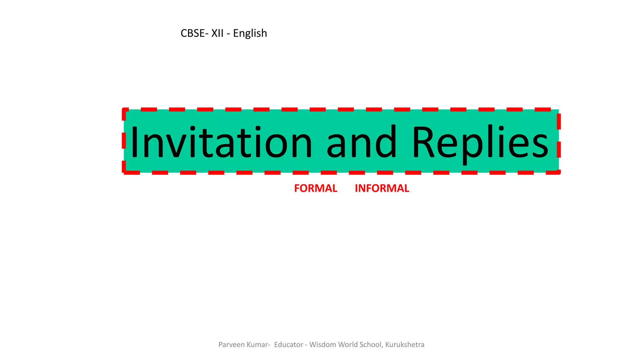 CBSE 12 English Short Compositions Invitations RepliesFormal