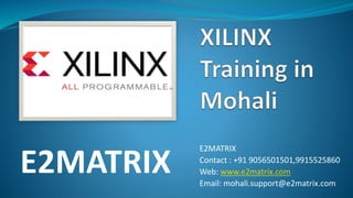 E2MATRIX
Contact : +91 9056501501,9915525860
Web: www.e2matrix.com
Email: mohali.support@e2matrix.com
E2MATRIX
 