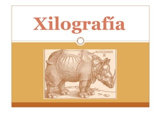Xilografía
 