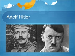Adolf Hitler
 