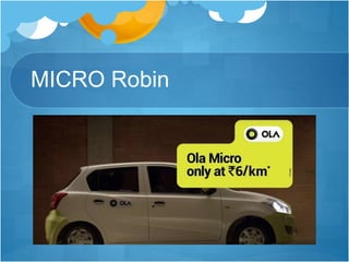 MICRO Robin
 