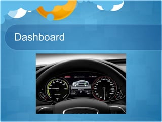Dashboard
 