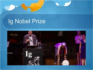 Ig Nobel Prize
 