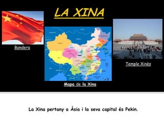 Bandera



                                                  Temple Xinès



                      Mapa de la Xina




      La Xina pertany a Àsia i la seva capital és Pekin.
 