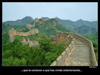 ...que te contaron o que has vivido anteriormente... 