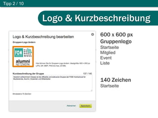 Wie baue ich eine Gruppe auf ?
Logo & Kurzbeschreibung
Tipp 2 / 10
600 x 600 px
Gruppenlogo
Startseite
Mitglied
Event
Liste
140 Zeichen
Startseite
 