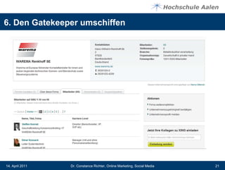 6. Den Gatekeeper umschiffen




14. April 2011   Dr. Constance Richter, Online Marketing, Social Media   21
 