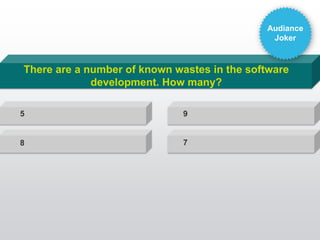 Audiance
                                              Joker



There are a number of known wastes in the software
       ...