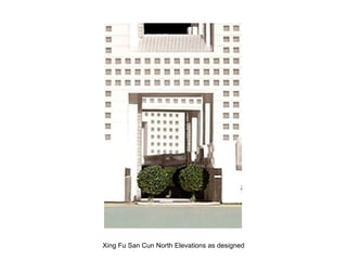 Xing Fu San Cun North Elevations as designed 