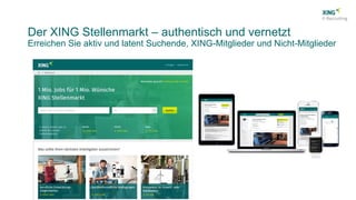 Der XING Stellenmarkt – authentisch und vernetzt
Erreichen Sie aktiv und latent Suchende, XING-Mitglieder und Nicht-Mitglieder
 