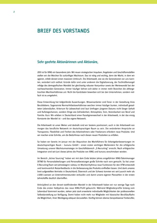 Brief des Vorstands
Sehr geehrte Aktionärinnen und Aktionäre,
2013 ist für XING ein besonderes Jahr. Mit neuen strategischen Impulsen, Angeboten und Geschäftsmodellen
stellen wir die Weichen für zukünftiges Wachstum. Das ist nötig und wichtig, denn der Markt, in dem wir
agieren, erlebt derzeit einen massiven Umbruch. Die Arbeitswelt, wie sie die Generationen vor uns kann-
ten, verändert sich radikal. Gründe dafür sind unter anderem die Digitalisierung, der Fachkräftemangel
infolge des demografischen Wandels bei gleichzeitig robuster Konjunktur sowie der Wertewandel bei der
nachwachsenden Generation. Immer häufiger kehren sich daher in immer mehr Branchen die altherge-
brachten Machtverhältnisse um: Nicht die Kandidaten bewerben sich bei den Unternehmen, sondern viel-
fach ist es umgekehrt.
Diese Entwicklung hat tiefgreifende Auswirkungen. Wissensarbeiter sind freier in der Gestaltung ihres
Berufslebens. Sogenannte Normal-Arbeitsverhältnisse weichen immer häufiger bunten, individuell gestal-
teten Lebensläufen. Kriterium für Jobwechsel sind laut Umfragen jüngeren Datums nicht länger Gehalt
und Aufstiegschancen, sondern Dinge wie Zufriedenheit, Atmosphäre, Sinn, Vereinbarkeit von Beruf und
Familie. Kurz: Wir erleben in Deutschland einen Paradigmenwechsel in der Arbeitswelt, in der das einzig
Konstante der Wandel ist – und das eigene Netzwerk.
Die Arbeitswelt ist unser Metier und deshalb sind wir bestens positioniert, auch in der Arbeitswelt von
morgen das berufliche Netzwerk im deutschsprachigen Raum zu sein. Die veränderten Ansprüche an
Transparenz, Flexibilität und Freiheit des Arbeitnehmers oder Freelancers erfordern neue Produkte. Und
wir machen erste Schritte, um die Bedürfnisse nach diesen neuen Produkten zu erfüllen.
So haben wir bereits im Januar mit der Akquisition des Marktführers für Arbeitgeberbewertungen im
deutschsprachigen Raum – kununu GmbH – einen ersten wichtigen Meilenstein für die erfolgreiche
Umsetzung unserer Wachstumsstrategie im Geschäftsbereich „E-Recruiting“ erreicht. Nach erfolgreicher
Integration sind seit Juni dieses Jahres die Produkte von XING und kununu verschmolzen worden.
Im Bereich „Active Sourcing“ haben wir mit dem Ende letzten Jahres eingeführten XING-Talentmanager
(XTM) für Personalabteilungen und Personalberatungen große Schritte nach vorn gemacht. So hat unser
E-Recruiting-Team seit Jahresbeginn nahezu im Wochenrhythmus neue Funktionen für den XTM entwickelt
und kontinuierlich Nutzerfeedbacks in die Verbesserung des Produkts einfließen lassen. Und dank unseres
breit aufgestellten Vertriebs in Deutschland, Österreich und der Schweiz konnten wir seit Launch mehr als
2.000 Lizenzen an Unternehmenskunden verkaufen und damit unsere eigenen Planzahlen in der ersten
Jahreshälfte deutlich übertreffen.
Anknüpfend an den derzeit stattfindenden Wandel in der Arbeitswelt haben wir nur wenige Tage nach
Ende des ersten Halbjahres das neue XING-Profil gelauncht. Während Mitgliederprofile bislang vom
Lebenslauf dominiert wurden, stehen jetzt stark erweiterte individuelle Möglichkeiten der professionellen
Selbstdarstellung zur Verfügung. Damit haben nicht mehr nur Mitglieder mit klassischer Berufslaufbahn
die Möglichkeit, ihren Werdegang adäquat darzustellen. Künftig können ebenso beispielsweise Freiberufler,
2
 