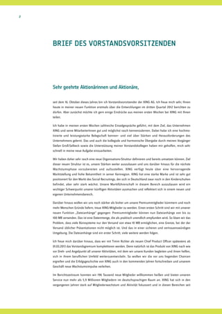 2




    BRIEF DES VORSTANDSVORSITZENDEN




    Sehr geehrte Aktionärinnen und Aktionäre,

    seit dem 16. Oktober dieses Jahres bin ich Vorstandsvorsitzender der XING AG. Ich freue mich sehr, Ihnen
    heute in meiner neuen Funktion erstmals über die Entwicklungen im dritten Quartal 2012 berichten zu
    dürfen. Aber zunächst möchte ich gern einige Eindrücke aus meinen ersten Wochen bei XING mit Ihnen
    teilen.

    Ich habe in meinen ersten Wochen zahlreiche Einzelgespräche geführt, mit dem Ziel, das Unternehmen
    XING und seine MitarbeiterInnen gut und möglichst rasch kennenzulernen. Dabei habe ich eine hochmo-
    tivierte und leistungsstarke Belegschaft kennen– und viel über Stärken und Herausforderungen des
    Unternehmens gelernt. Das und auch die kollegiale und harmonische Übergabe durch meinen Vorgänger
    Stefan Groß-Selbeck sowie die Unterstützung meiner Vorstandskollegen haben mir geholfen, mich sehr
    schnell in meine neue Aufgabe einzuarbeiten.

    Wir haben daher sehr rasch eine neue Organisations-Struktur definieren und bereits umsetzen können. Ziel
    dieser neuen Struktur ist es, unsere Stärken weiter auszubauen und uns darüber hinaus für die nächste
    Wachstumsphase vorzubereiten und aufzustellen. XING verfügt heute über eine hervorragende
    Marktstellung und hohe Bekanntheit in seiner Kernregion. XING hat eine starke Marke und ist sehr gut
    positioniert für den Markt des Social Recruitings, der sich in Deutschland zwar noch in den Kinderschuhen
    befindet, aber sehr stark wächst. Unsere Marktführerschaft in diesem Bereich auszubauen wird ein
    wichtiger Schwerpunkt unserer künftigen Aktivitäten ausmachen und reflektiert sich in einem neuen und
    eigenen Unternehmensbereich.

    Darüber hinaus wollen wir uns noch stärker als bisher um unsere Premiummitglieder kümmern und noch
    mehr Menschen Gründe liefern, treue XING-Mitglieder zu werden. Einen ersten Schritt sind wir mit unserer
    neuen Funktion „Dateianhänge“ gegangen: Premiummitglieder können nun Dateianhänge von bis zu
    100 MB versenden. Das ist eine Datenmenge, die als praktisch unendlich empfunden wird. So lösen wir das
    Problem, dass viele Bürosysteme nur den Versand von etwa 10 MB ermöglichen, eine Grenze, bei der der
    Versand üblicher Präsentationen nicht möglich ist. Und das in einer sicheren und vertrauenswürdigen
    Umgebung. Die Dateianhänge sind ein erster Schritt, viele weitere werden folgen.

    Ich freue mich darüber hinaus, dass wir mit Timm Richter als neuen Chief Product Officer spätestens ab
    01.03.2013 das Vorstandsgremium komplettieren werden. Denn natürlich ist das Produkt von XING nach wie
    vor Dreh- und Angelpunkt all unserer Aktivitäten, mit dem wir unsere Kunden begleiten und ihnen helfen,
    sich in ihrem beruflichen Umfeld weiterzuentwickeln. So wollen wir die vor uns liegenden Chancen
    ergreifen und die Erfolgsgeschichte von XING auch in den kommenden Jahren fortschreiben und unserem
    Geschäft neue Wachstumsimpulse verleihen.

    Im Berichtszeitraum konnten wir 196 Tausend neue Mitglieder willkommen heißen und bieten unseren
    Service nun mehr als 5,9 Millionen Mitgliedern im deutschsprachigen Raum an. XING hat sich in den
    vergangenen Jahren stark auf Mitgliederwachstum und Aktivität fokussiert und in diesen Bereichen seit
 