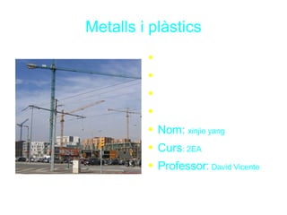 Metalls i plàstics ,[object Object]