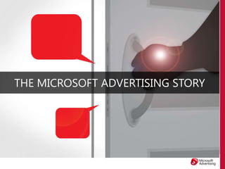 THE MICROSOFT ADVERTISING STORY 