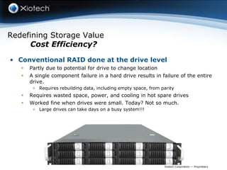 Redefining Storage ValueCost Efficiency?Conventional RAID done at the drive level