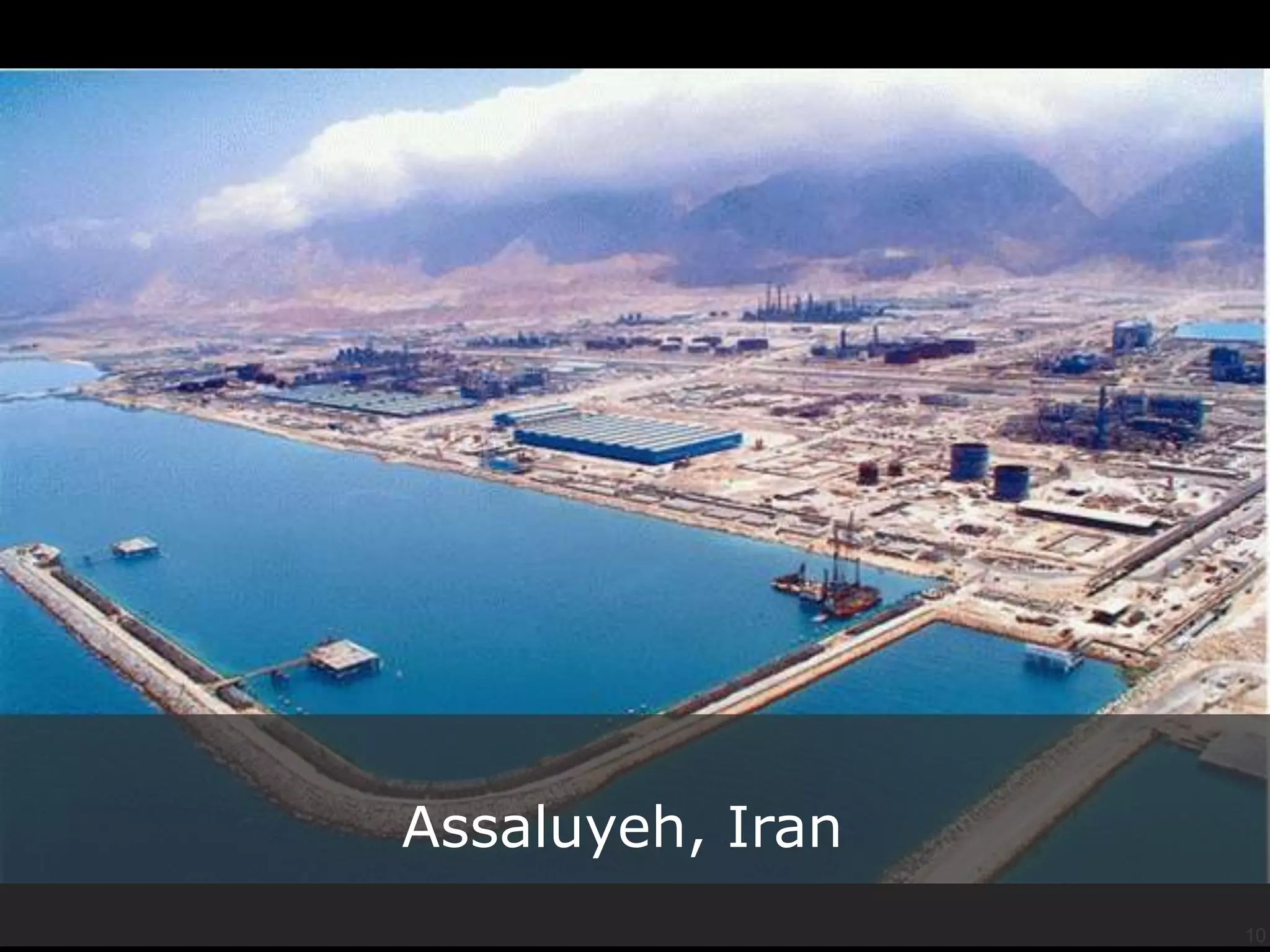 Assaluyeh, Iran
                  10
 