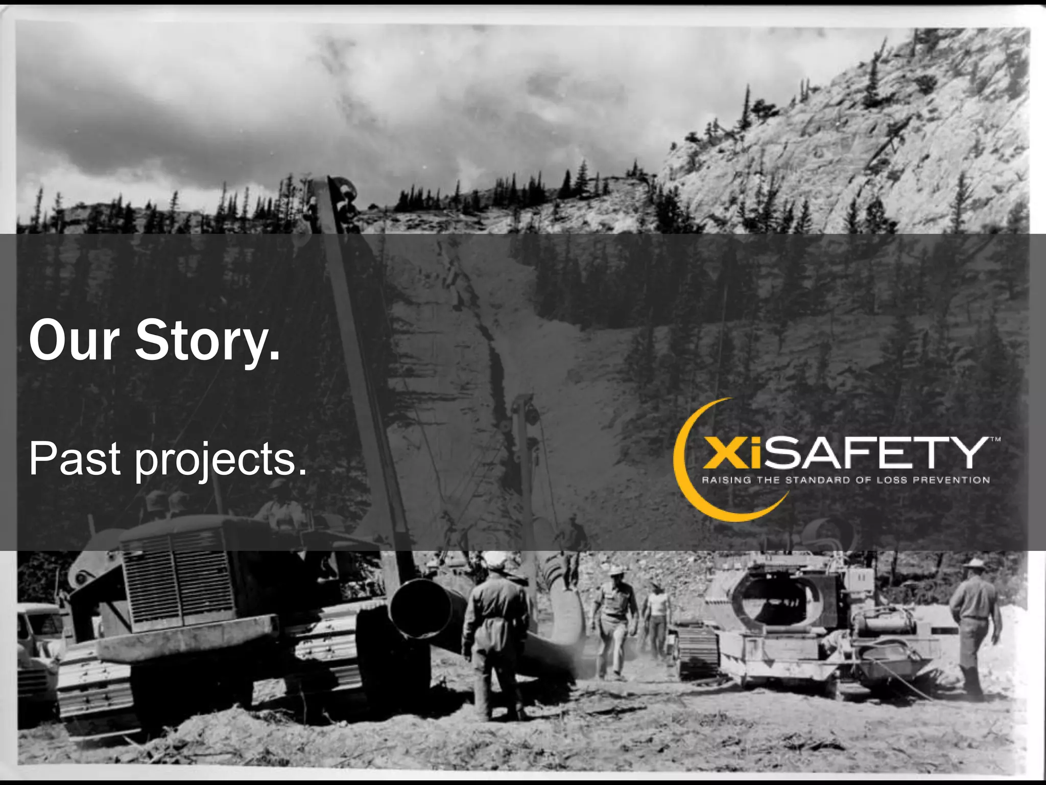 Our Story.
Past projects.




                 8
 