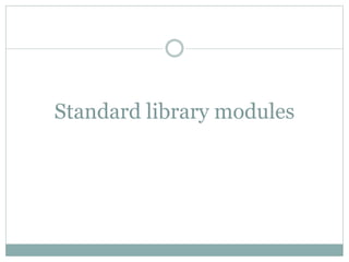 Standard library modules
 
