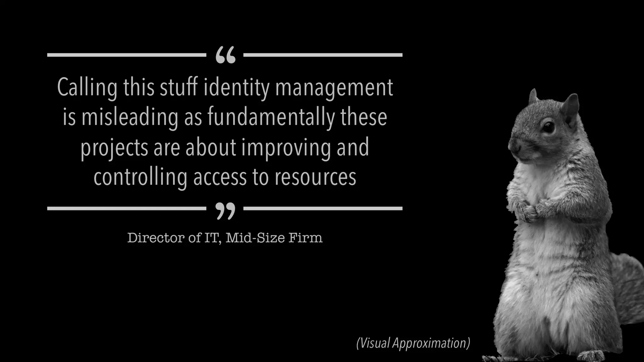 CIS14: Identity Management is a People Problem (But It Shouldn’t Be!)