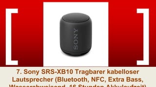 7. Sony SRS-XB10 Tragbarer kabelloser
Lautsprecher (Bluetooth, NFC, Extra Bass,
 