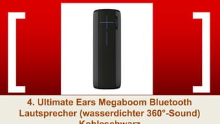 4. Ultimate Ears Megaboom Bluetooth
Lautsprecher (wasserdichter 360°-Sound)
 