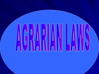 AGRARIAN LAWS 