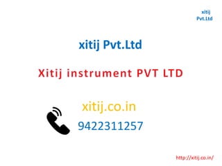 xitij.co.in
9422311257
xitij Pvt.Ltd
xitij
Pvt.Ltd
http://xitij.co.in/
 