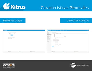 Bienvenida o Login Creación de Productos
Características Generales
 