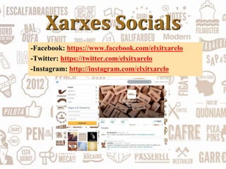 Xarxes Socials
-Facebook: https://www.facebook.com/elxitxarelo
-Twitter: https://twitter.com/elxitxarelo
-Instagram: http://instagram.com/elxitxarelo
 