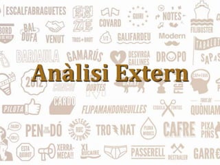 Anàlisi Extern
 