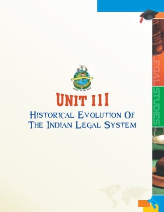 Historical Evolution Of
The Indian Legal System
 