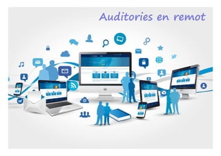 Auditories en remot 
 