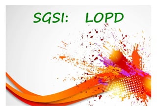 SGSI: LOPD 
 