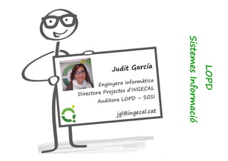 LOPD 
Sistemes Informació 
 