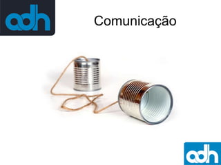 Comunicação

 